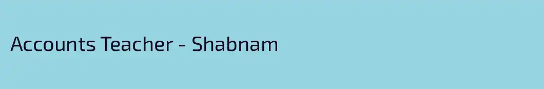 Accounts Teacher - Shabnam